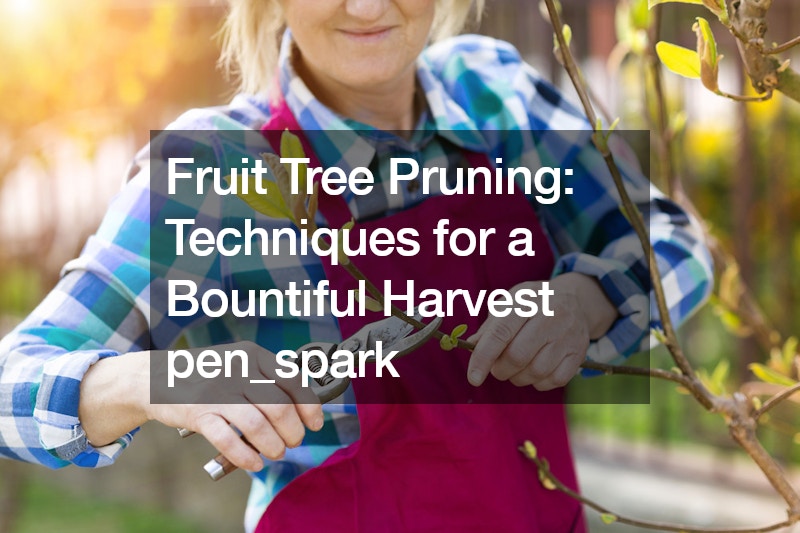 Fruit Tree Pruning Techniques for a Bountiful Harvest pen_spark